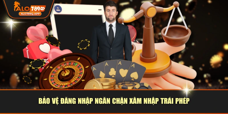 Bảo vệ đăng nhập ngăn chặn xâm nhập trái phép